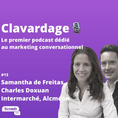 Clavardage #13 - un chatbot pour absorber la charge pendant le confinement, avec Samantha de Freitas d'Intermarché et Charles Doxuan d'Alcméon