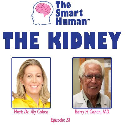 The Kidney with guest Barry H Cohen, MD