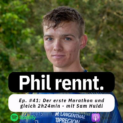 Der erste Marathon und gleich 2h24min - mit Sam Huldi (#41) Der erste Marathon und gleich 2h24min - mit Sam Huldi (#41)