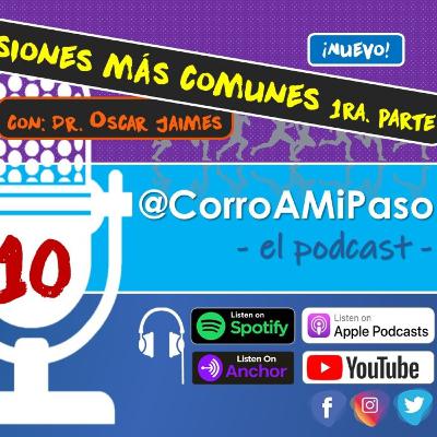 Corro A Mi Paso - 010 - Lesiones Comunes 1ra. Parte