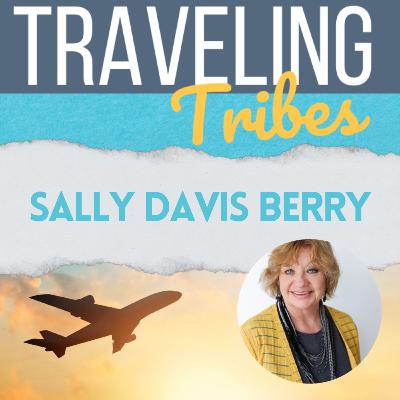 53: Sally Davis Berry on Building Group Travel Success Stories