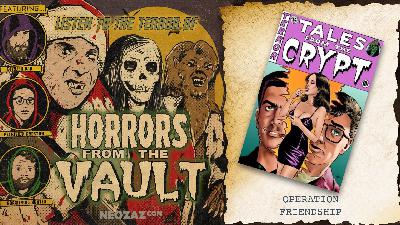 Horrors from the Vault – Operation Friendship