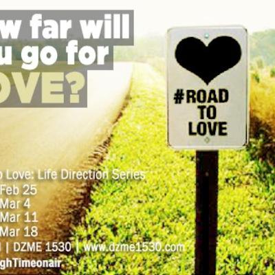 Road to Love: Life Direction Series (Part 1)