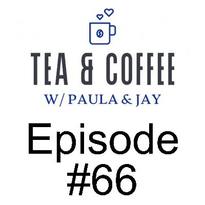 Tea & Coffee w/ Paula & Jay | Episode #66 | Donald Best Tea & Coffee w/ Paula & Jay | Episode #66 | Donald Best