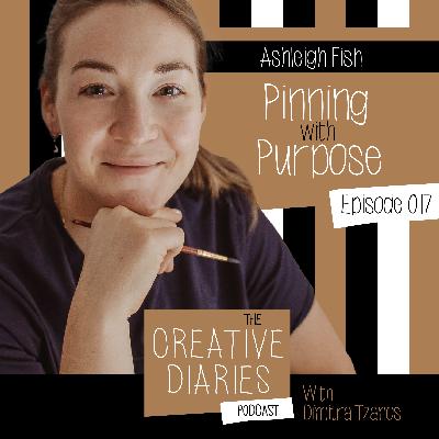 017 : Pinning with Purpose with Ashleigh Fish