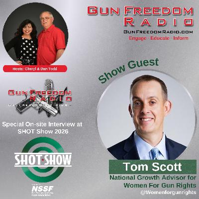 Tom Scott of Women For Gun Rights - On-Location at SHOT Show 2026 – GunFreedomRadio