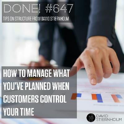 How to manage what you’ve planned when customers control your time