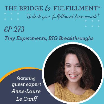 EP 273: Tiny Experiments, BIG Breakthroughs with Guest Expert Anne-Laure Le Cunff EP 273: Tiny Experiments, BIG Breakthroughs with Guest Expert Anne-Laure Le Cunff