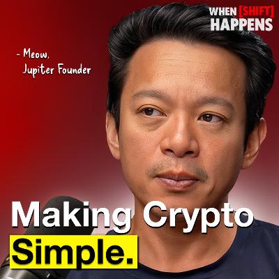 E150: Meow From Jupiter: How We're Bringing Crypto To 1 Billion People