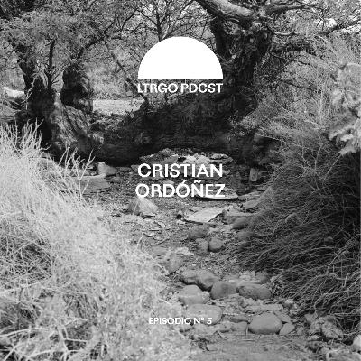 Episodio #5 - Cristian Ordoñez