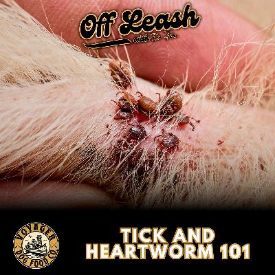 Tick & Heartworm 101