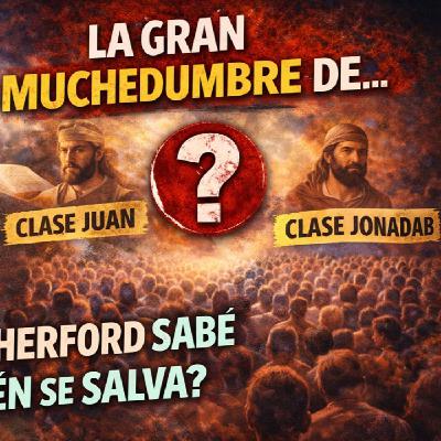 ¿Quiénes forman la “Gran Muchedumbre”? El cambio doctrinal que casi nadie conoce ¿Quiénes forman la “Gran Muchedumbre”? El cambio doctrinal que casi nadie conoce