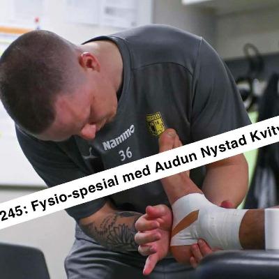 Ep. 245: Fysio-spesial med Audun Nystad Kvitvær