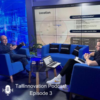 Stephen Cabana – Deputy Director of Economic Development for the City of Sherbrooke @Tallinnovation Podcast Episode III