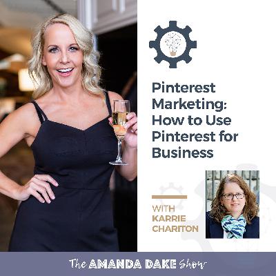 EP29: How to Use Pinterest for Business with Karrie Chariton