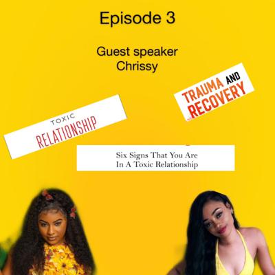 Episode 3 • || TOXIC RELATIONSHIPS , HEALING & RECOVERY
