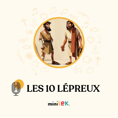 Les 10 lépreux - Le Temps des Mini' Les 10 lépreux - Le Temps des Mini'