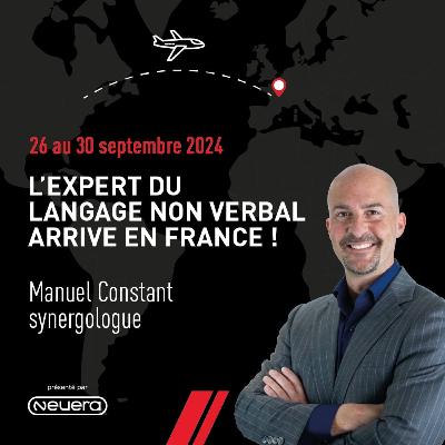 Le décodage du langage non-verbal arrive en France avec Manuel Constant
