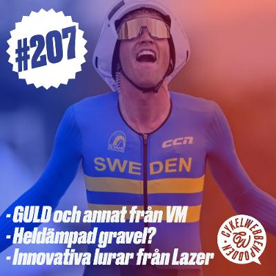 207. Guld och annat från landsvägs-VM, en heldämpad grushoj och innovativa lurar