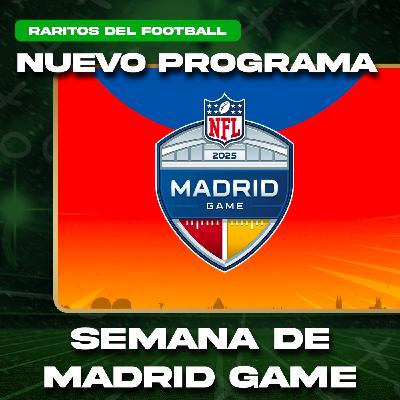 Podcast Especial Madrid Game | Raritos del Football - 5x118