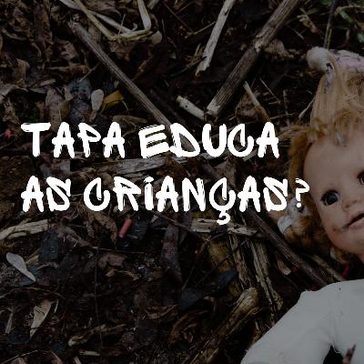 O tapa na educação infantil