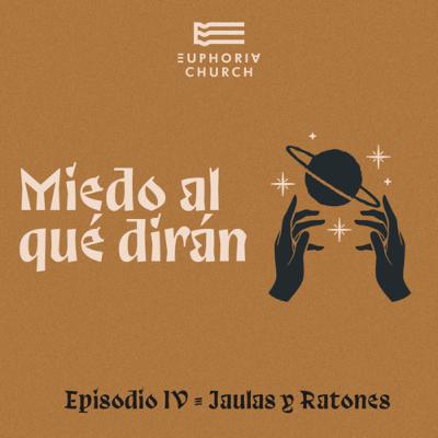 JAULAS Y RATONES: Episodio 3 “Miedo al qué dirán” | Gerson Pinzón