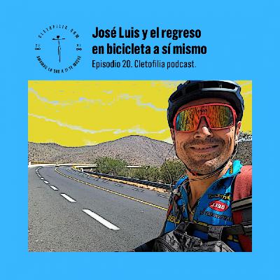 Episodio 20: José Luis y el regreso en bicicleta a sí mismo