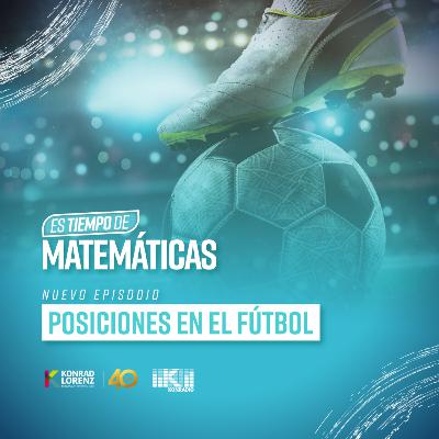 Posiciones en el Fútbol | #EsTiempoDeMatemáticas
