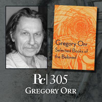 ep. 305 - Gregory Orr