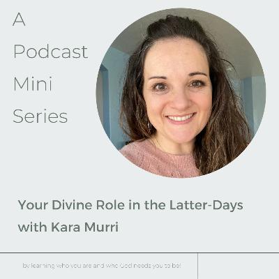 Your Divine Role with Kara Murri