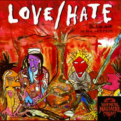 Episode 8 : Love/Hate - Black out in the red room 1990