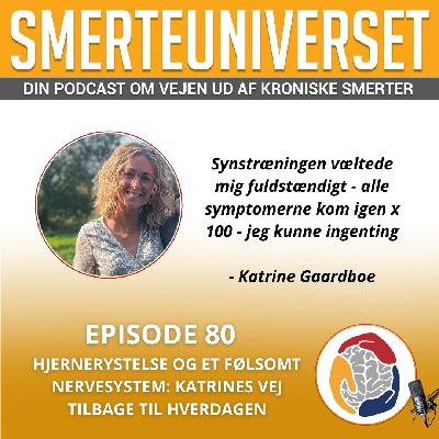 Episode 80 – Hjernerystelse og et følsomt nervesystem: Katrines vej tilbage til hverdagen Episode 80 – Hjernerystelse og et følsomt nervesystem: Katrines vej tilbage til hverdagen