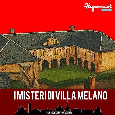 I misteri di Villa Melano I misteri di Villa Melano