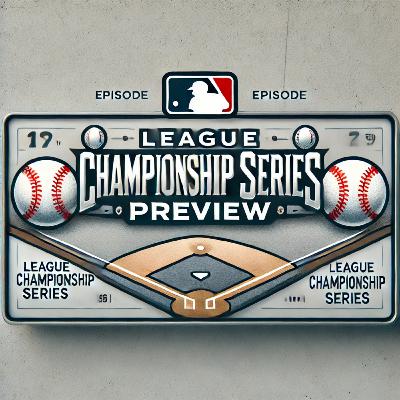 League Championship Series Preview League Championship Series Preview