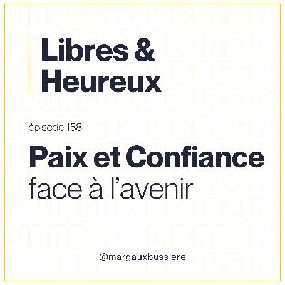 158 – Apaiser le mental : Sortir de la peur de l’avenir 158 – Apaiser le mental : Sortir de la peur de l’avenir