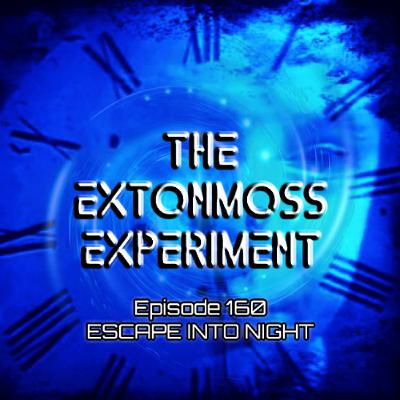 Episode 160: Escape Into Night