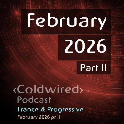 February 2026 Selection pt II (featuring Basil O'Glue, Nomas, Grum, Solarstone, Enlusion, Framewerk, Simon Doty, Gordey Tsukanov, Slusnik Luna, Mayro, Obie Fernandez, Maze 28, Cristian Hidalgo, Fefo Carfagn, Digital Mess, Auditoria, Steve Parry, Dave Hornby, Doug Crawford, Works of Intent, Marko Nastic, Etzu Mahkayah, Foley, Sleep D)