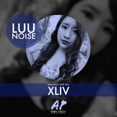 Luu Noise - Brazos de Raíz Vol. XLIV