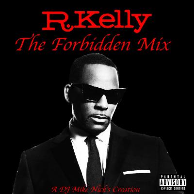 R. Kelly ... The Forbidden Mix