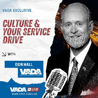 VADA Live S1:E48 – Why Culture (and Your Service Dept) Will Define 2026 with VADA's Don Hall
