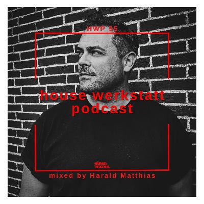 HWP #055 Mixed by Harald Matthias HWP #055 Mixed by Harald Matthias