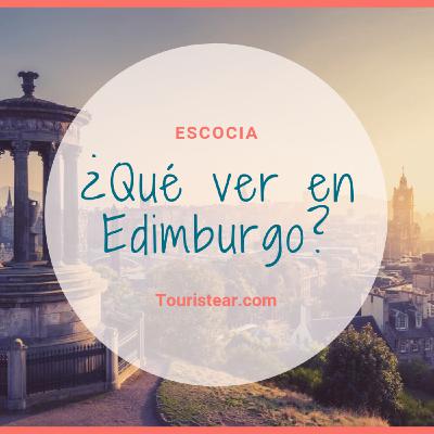 Touristear podcast 3x03 - Que ver en Edimburgo