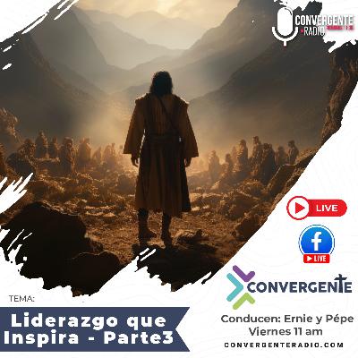 Liderazgo que inspira Parte 3 / EP71