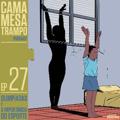 #27 - Olimpíadas e a Importância do Esporte