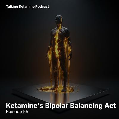 Ketamine's Bipolar Balancing Act