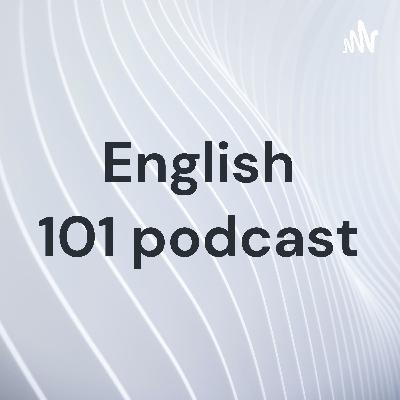 English 101 Podcast