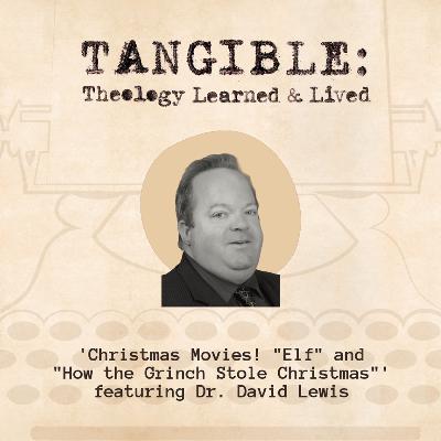 Christmas Movies! "Elf" and "How the Grinch Stole Christmas" – Dr. David Lewis