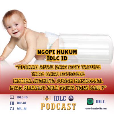 Eps: 80 “BAYI TABUNG yang lahir 3 tahun setelah Pewaris meninggal bisakah Jadi Ahli Waris?” Eps: 80 “BAYI TABUNG yang lahir 3 tahun setelah Pewaris meninggal bisakah Jadi Ahli Waris?”
