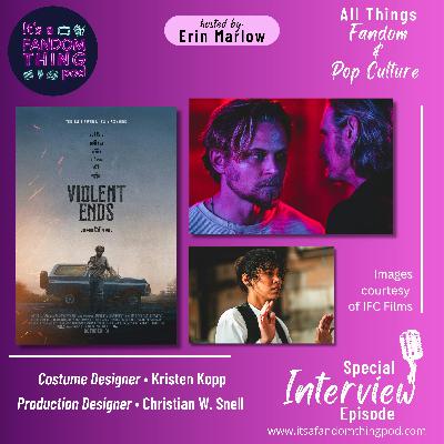 Special Interview Episode: "Violent Ends" Costume Designer Kristen Kopp and Production Designer Christian W. Snell Special Interview Episode: "Violent Ends" Costume Designer Kristen Kopp and Production Designer Christian W. Snell