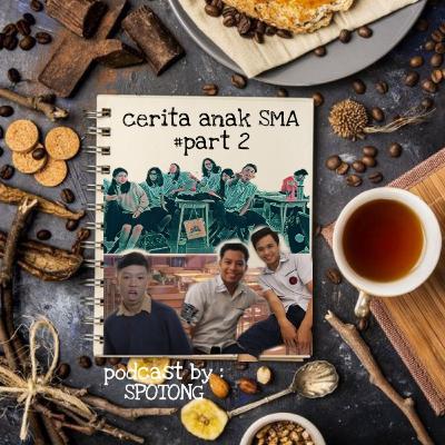 Cerita Anak SMA #part 2